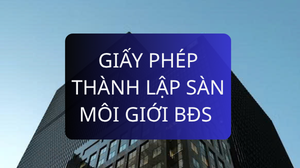 Giấy phép thành lập sàn môi giới BĐS